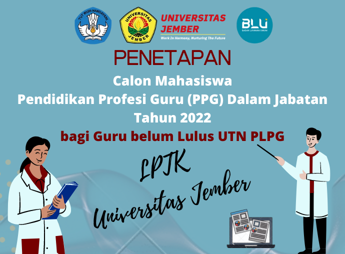 Penetapan Calon Mahasiswa dan Mekanisme Lapor Diri PPG Dalam Jabatan Kategori III (Bagi Guru Belum Lulus UTN PLPG) Tahun 2022