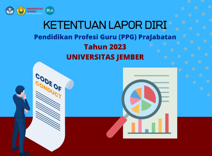 Ketentuan Lapor Diri Calon Mahasiswa PPG Prajabatan LPTK UNIVERSITAS JEMBER